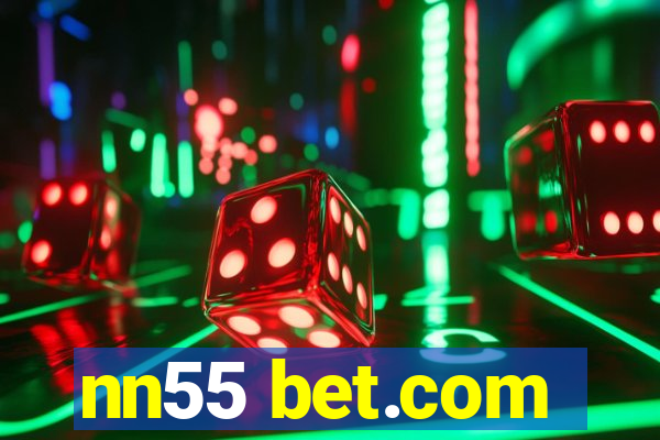 nn55 bet.com